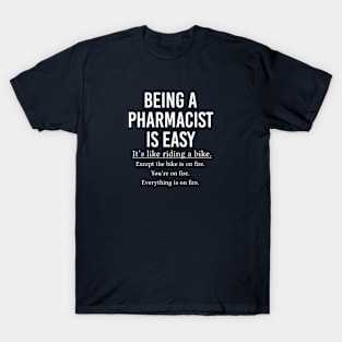 Funny Pharmacist Gift Being A Pharmacist Is Easy T-Shirt